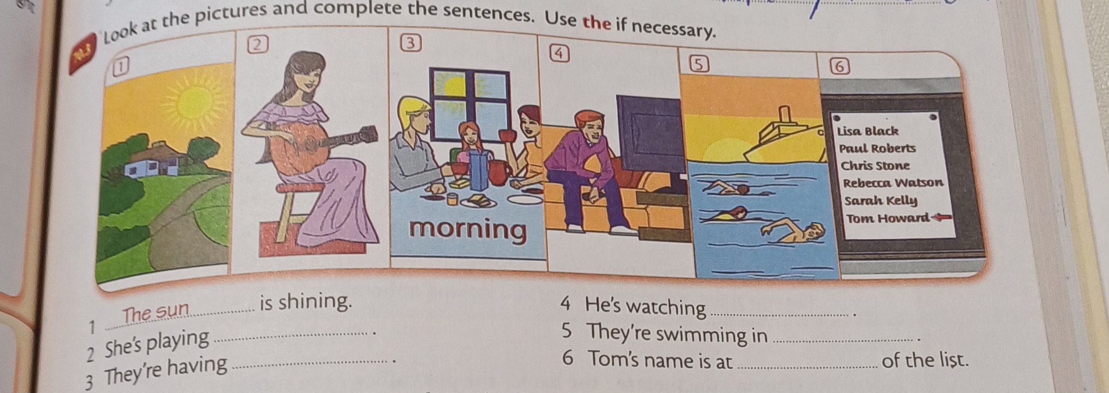 Фото задания: Look at the pictures and complete the sentences. Use the if necessary.