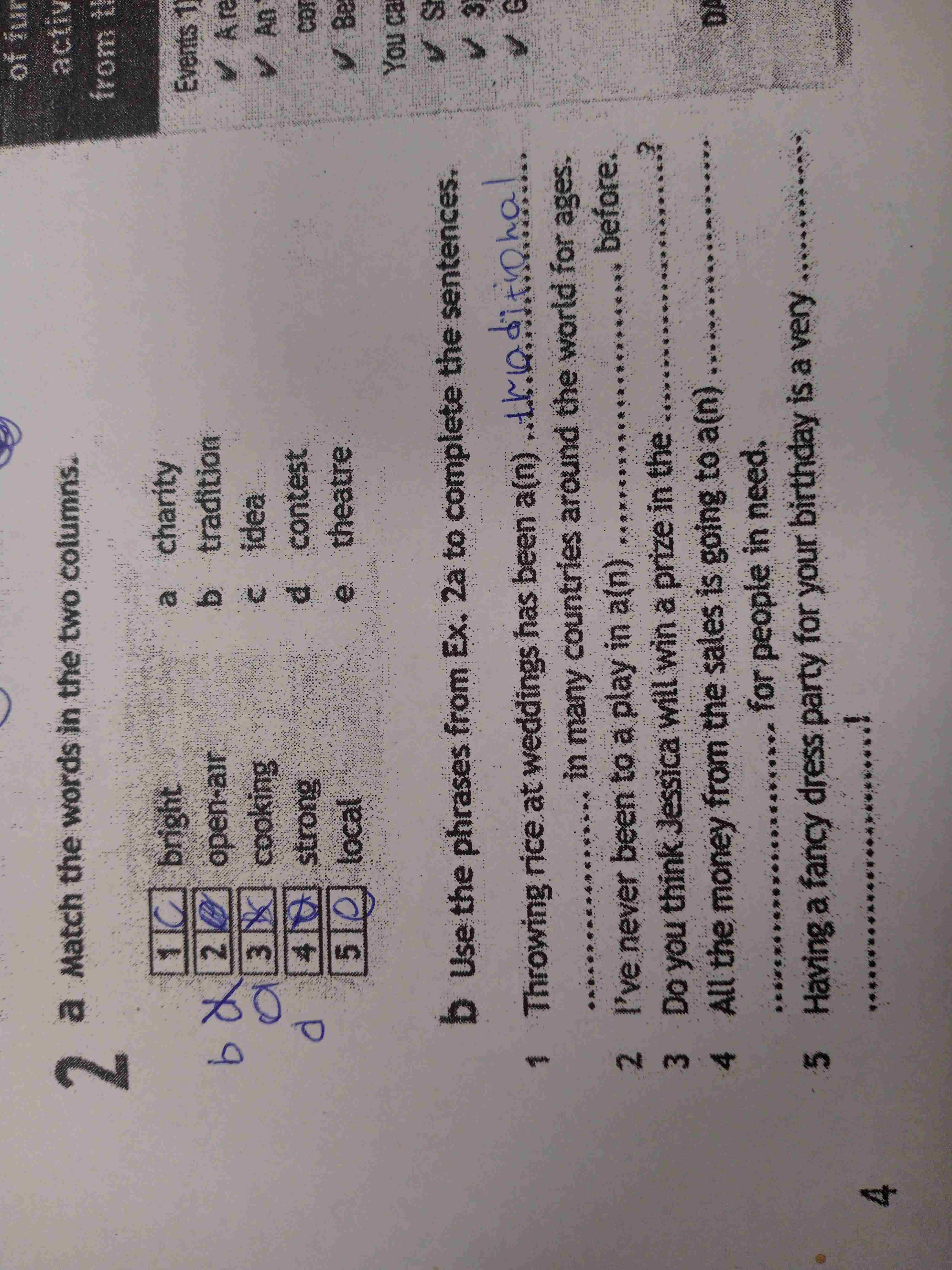Use the phrases from Ex. 2a to complete the sentences. 5 Having a fancy ...