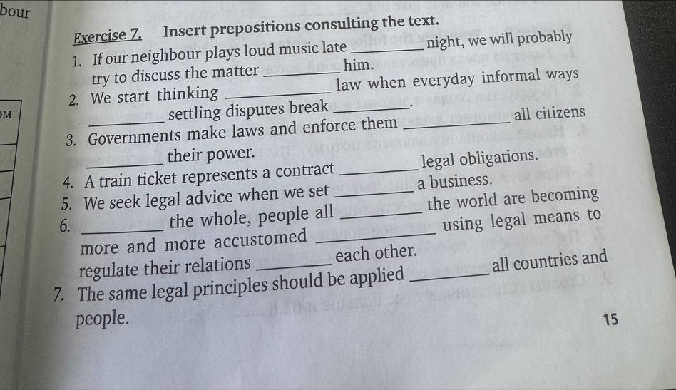 Фото задания: Insert prepositions consulting the text. 1. If our neighbour plays loud music late _____ night, we will probably try to…