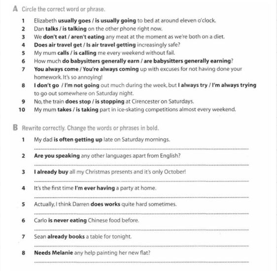Фото задания: A Circle the correct word or phrase. 1 Elizabeth usually goes / is usually going to bed at around eleven o'clock. 2 Dan…