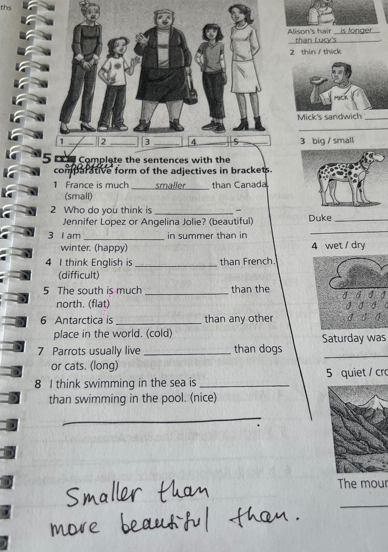 Фото задания: Complete the sentences with the comparative form of the adjectives in brackets.