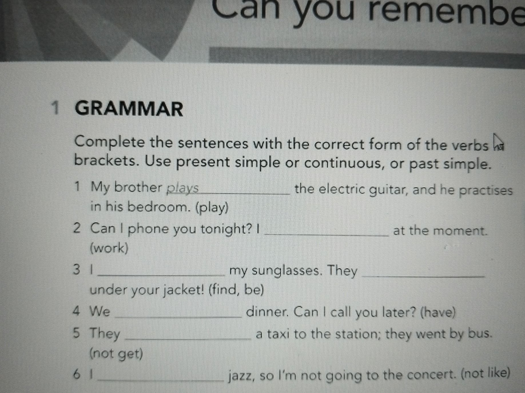 Фото задания: Complete the sentences with the correct form of the verbs in brackets. Use present simple or continuous, or past simple.