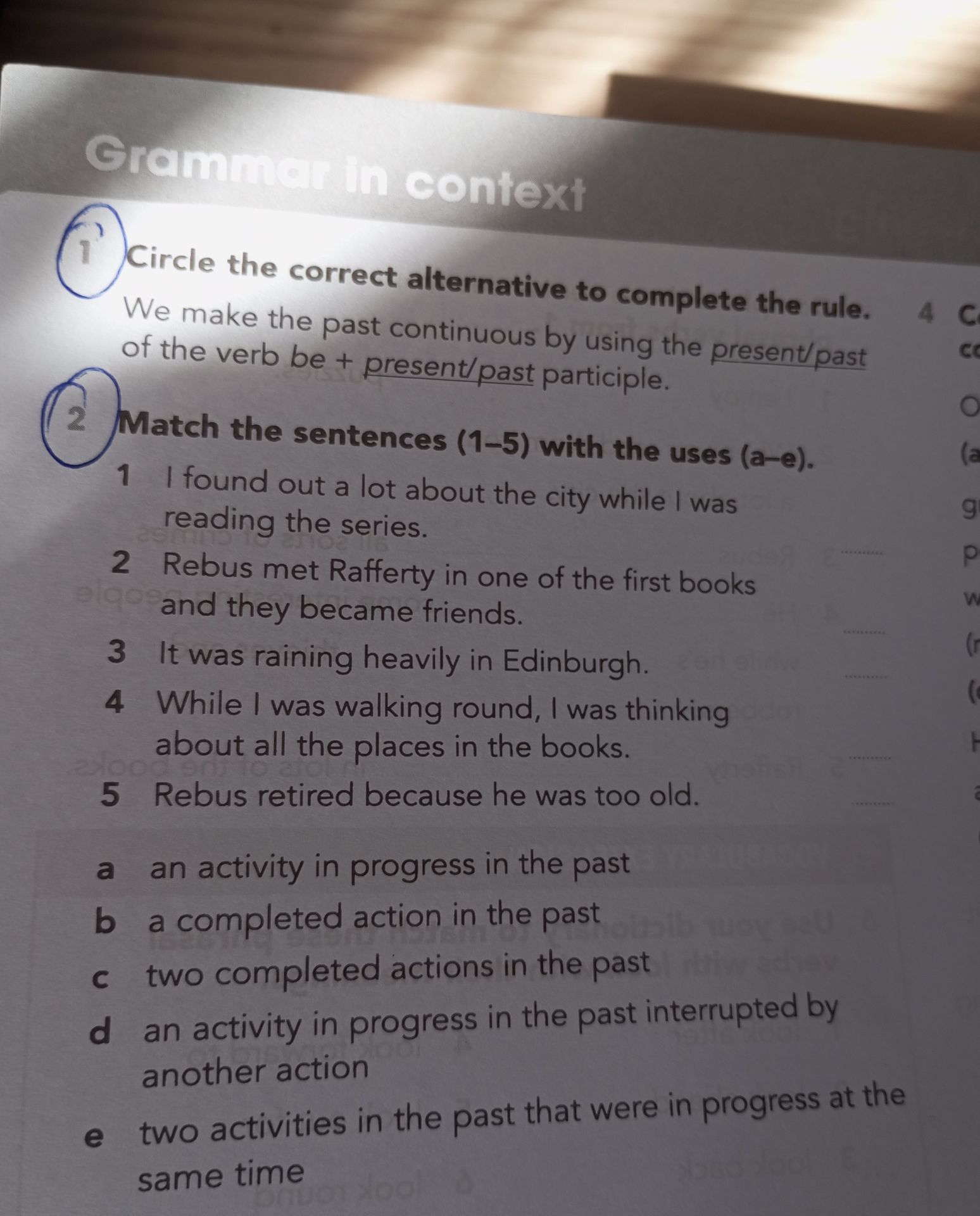 Фото задания: 1 Circle the correct alternative to complete the rule. We make the past continuous by using the present/past of the verb be +…
