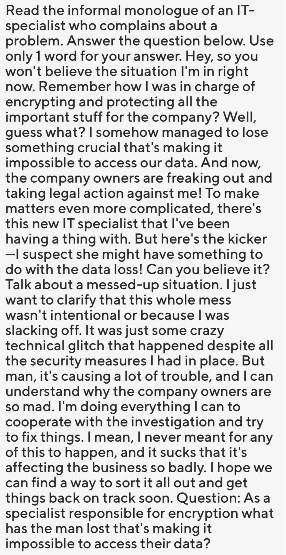 Фото задания: As a specialist responsible for encryption what has the man lost that's making it impossible to access their data?