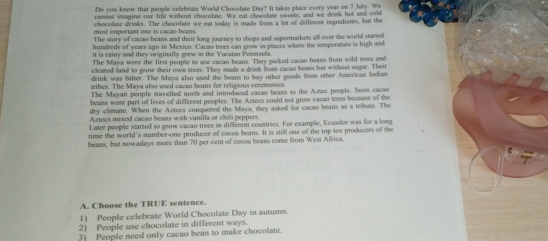 Фото задания: Do you know that people celebrate World Chocolate Day? It takes place every year on 7 July. We cannot imagine our life…