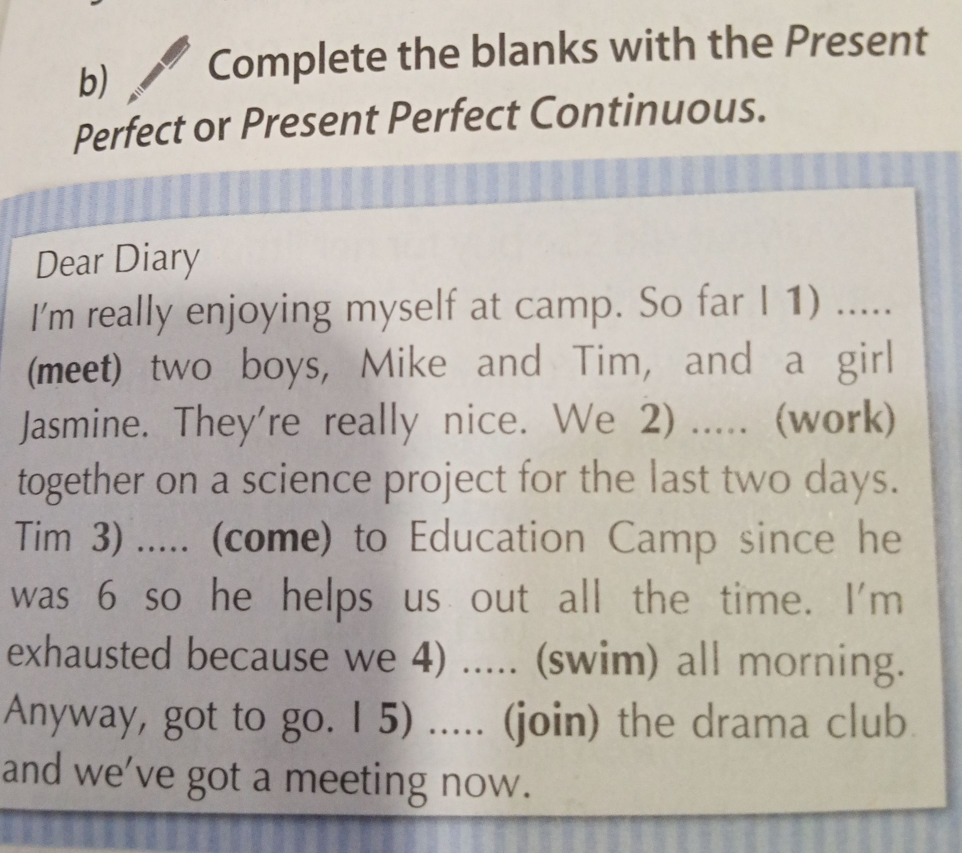 Фото задания: Complete the blanks with the Present Perfect or Present Perfect Continuous.