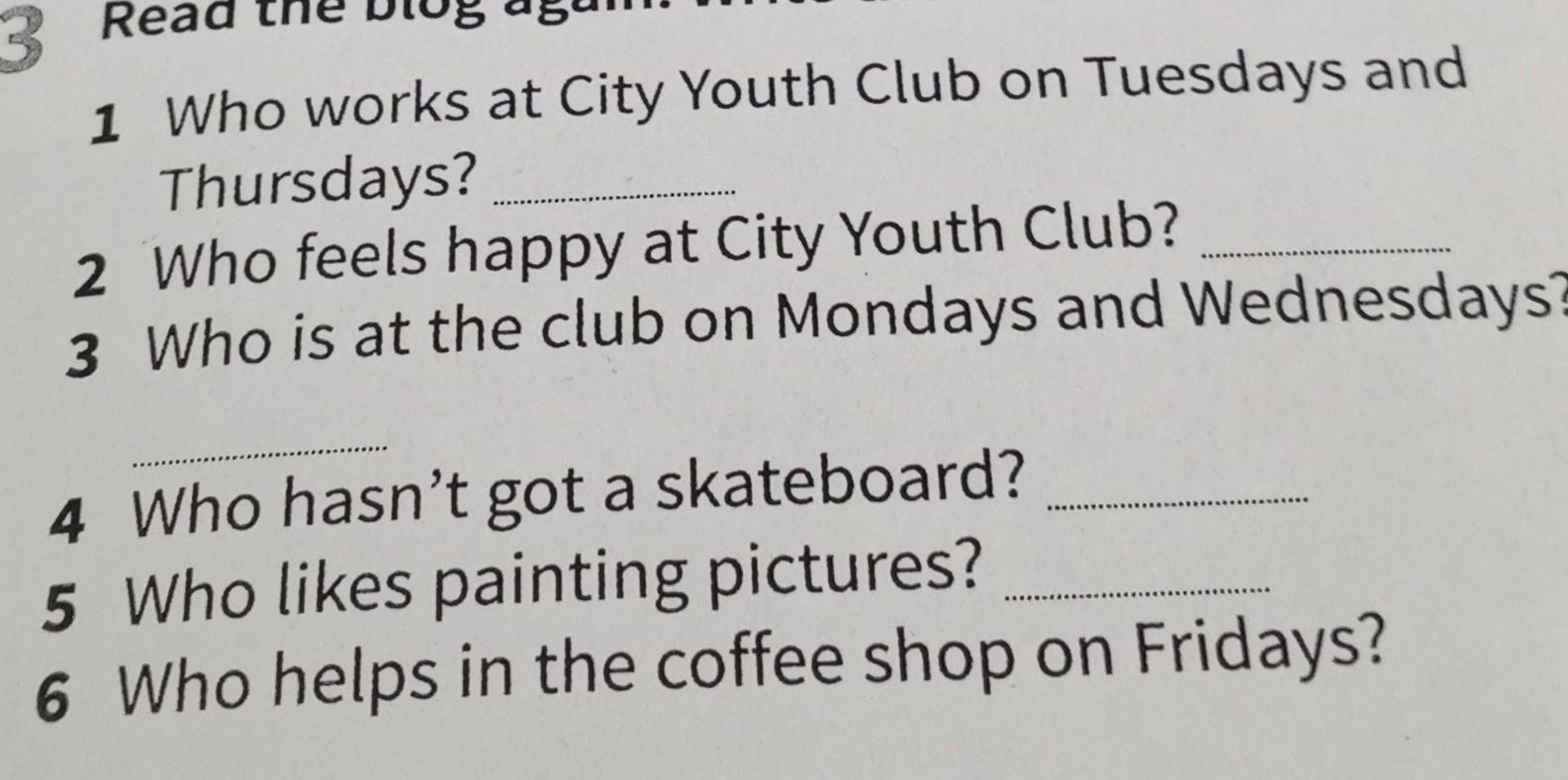 Фото задания: Who hasn't got a skateboard?