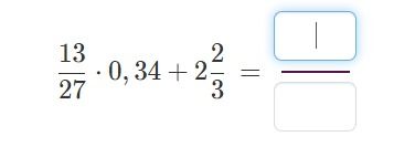 Фото задания: 13/27 * 0,34 + 2 2/3 = ?