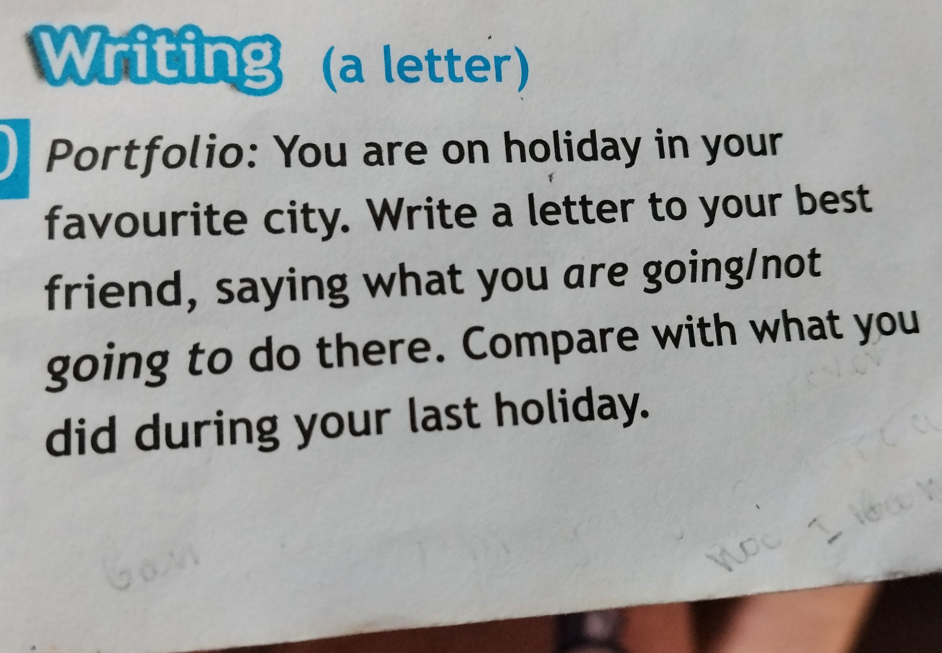Фото задания: Writing (a letter) Portfolio: You are on holiday in your favourite city. Write a letter to your best friend, saying what…