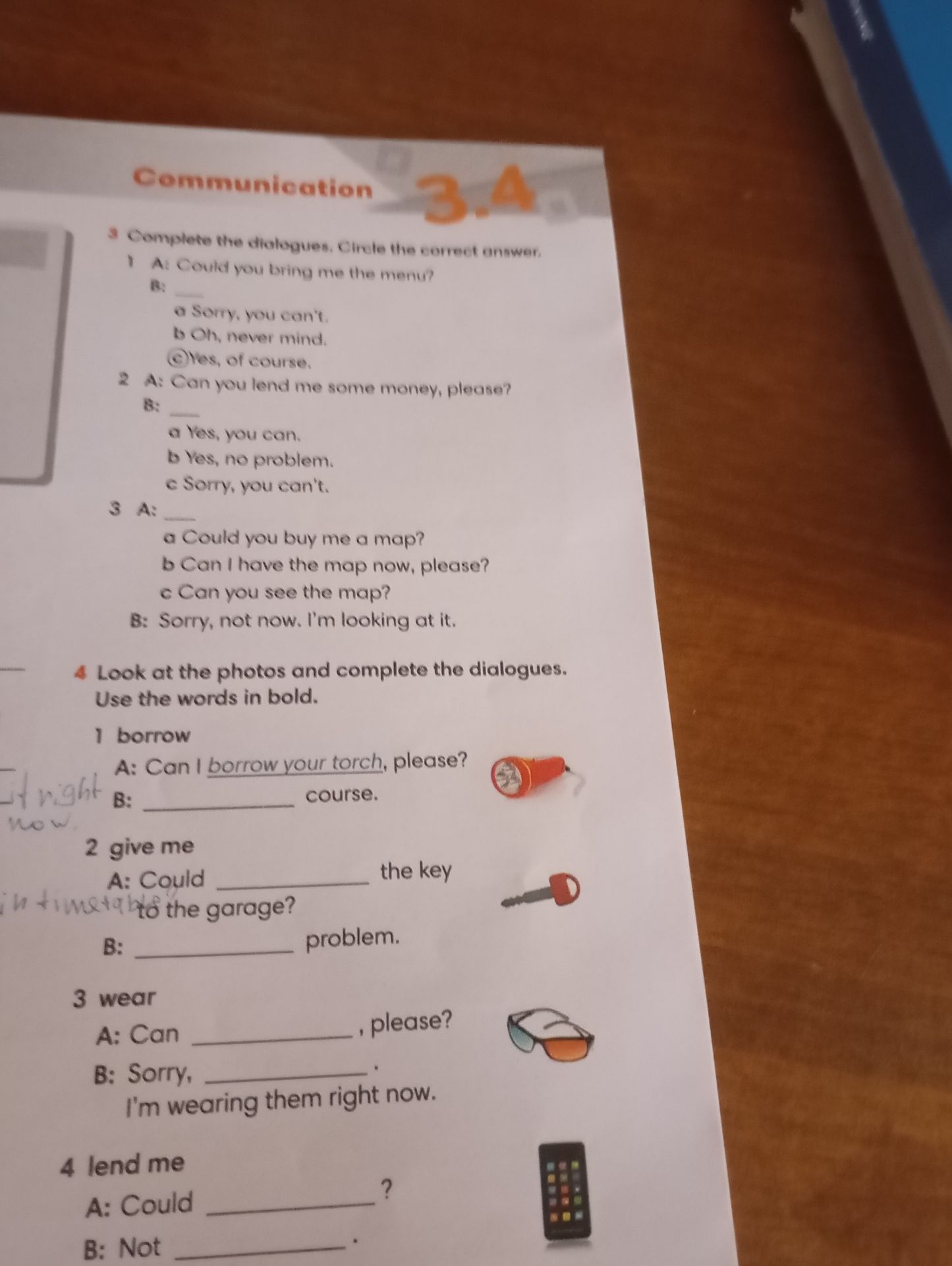 Фото задания: 3 Complete the dialogues. Circle the correct answer. 1 A: Could you bring me the menu? B: a Sorry, you can't. b Oh, never…