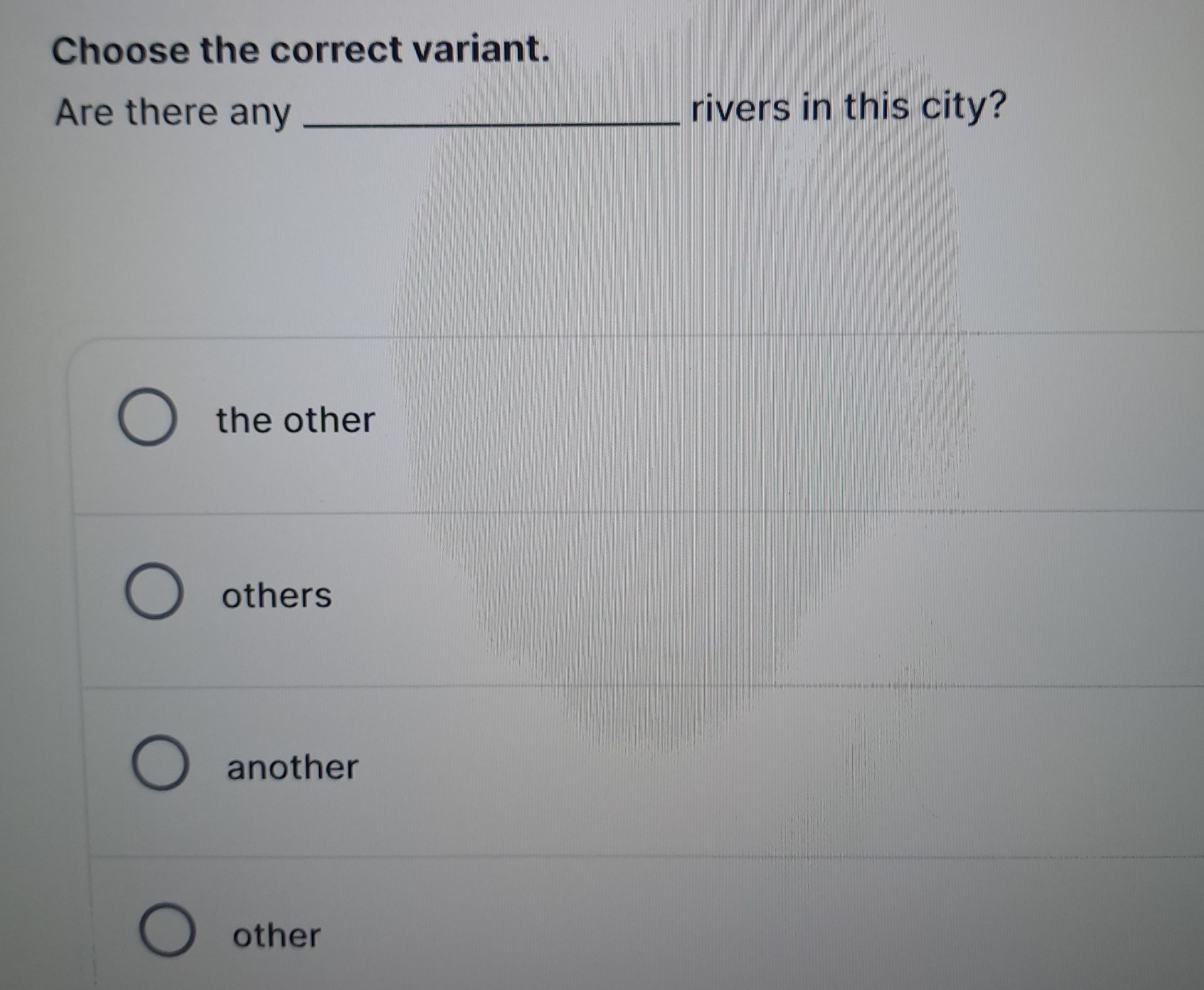 Фото задания: Choose the correct variant. Are there any ______ rivers in this city?