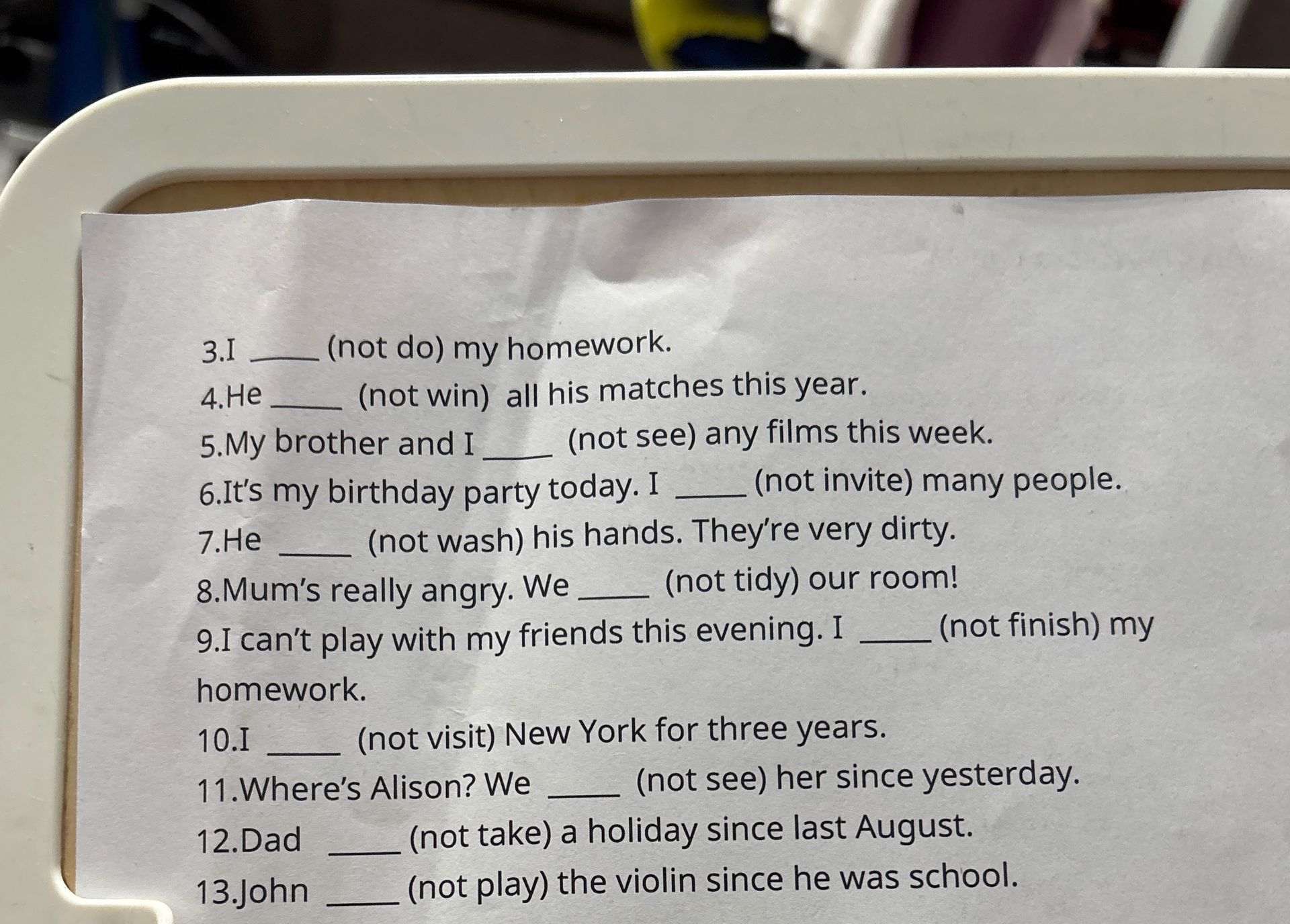 Фото задания: 3.I _______ (not do) my homework.
