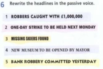 Фото задания: Rewrite the headlines in the passive voice. 3 MISSING SKIERS FOUND
