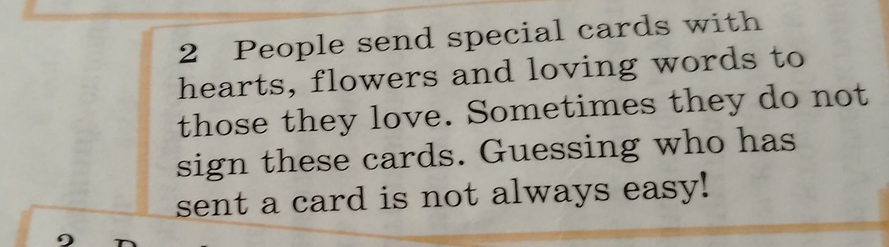 Фото задания: 2 People send special cards with hearts, flowers and loving words to those they love. Sometimes they do not sign these cards.…