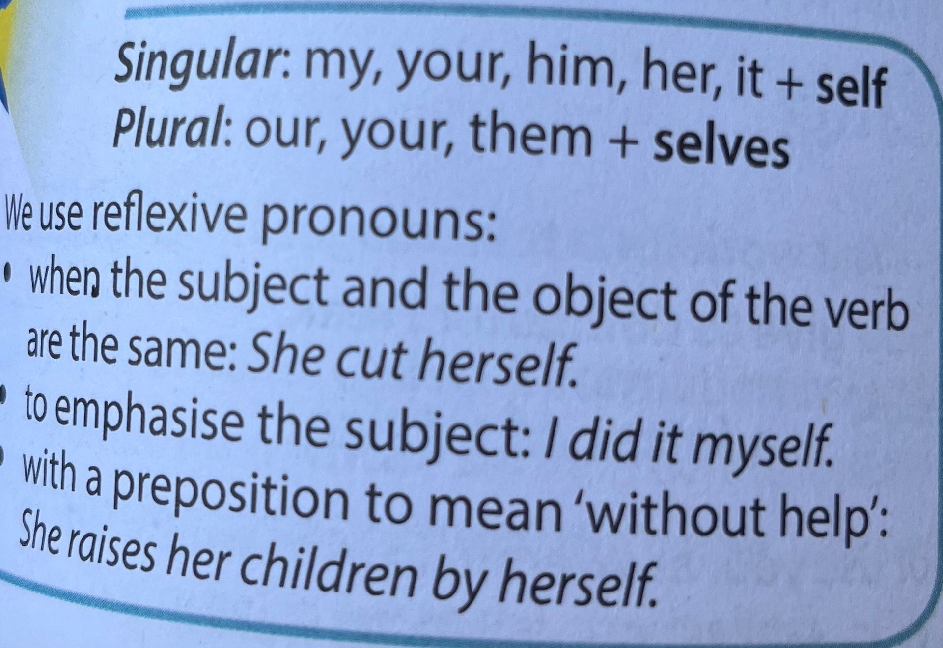 Фото задания: Singular: my, your, him, her, it + self Plural: our, your, them + selves We use reflexive pronouns: • when the subject and…