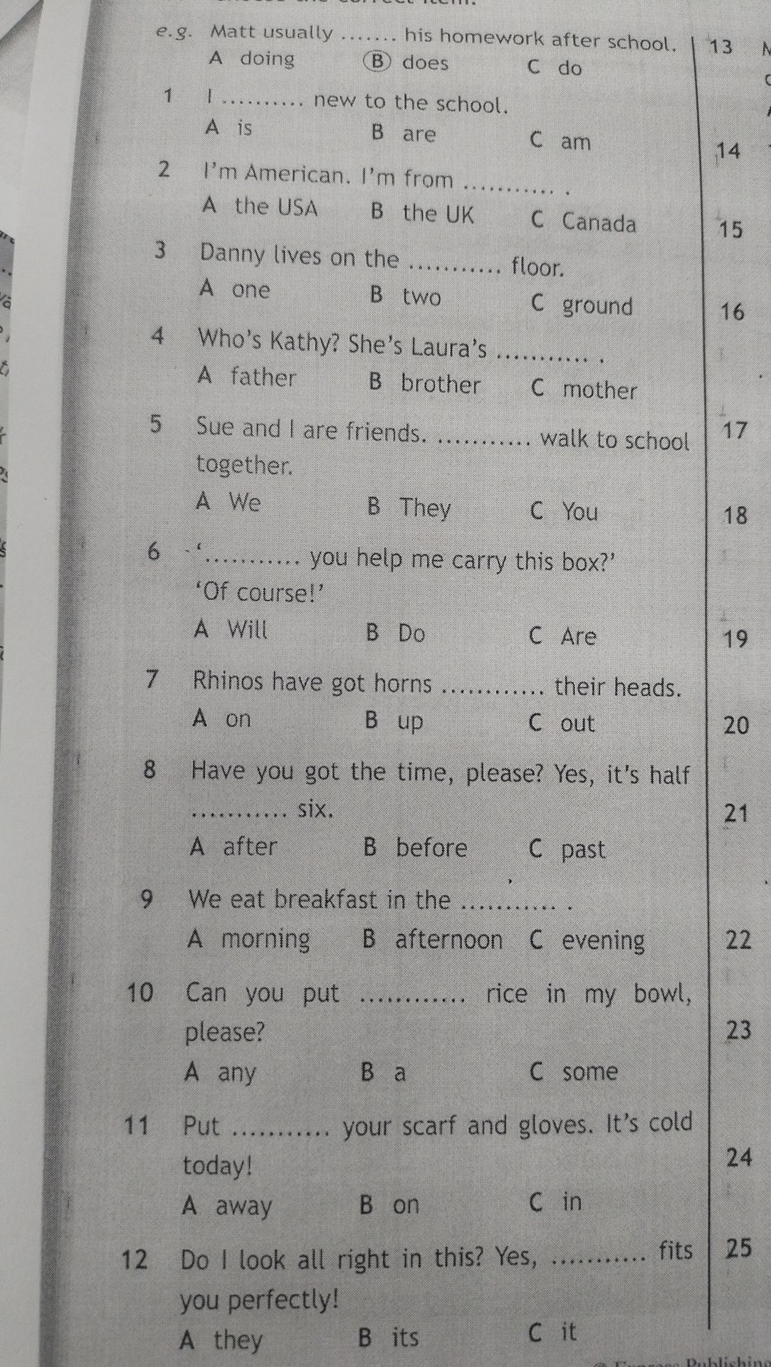 Фото задания: e.g. Matt usually ........ his homework after school. A doing B) does C do