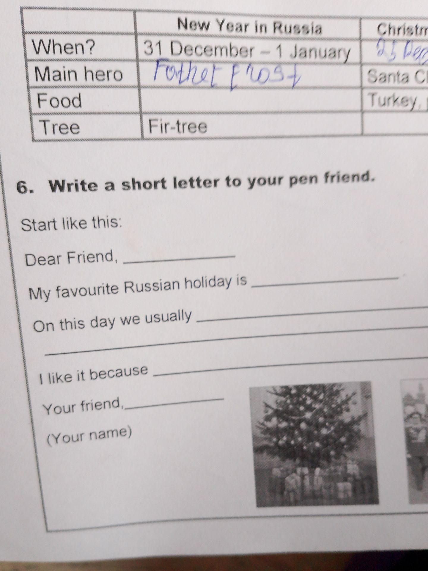 Фото задания: 6. Write a short letter to your pen friend. Start like this: Dear Friend, My favourite Russian holiday is On this day we…