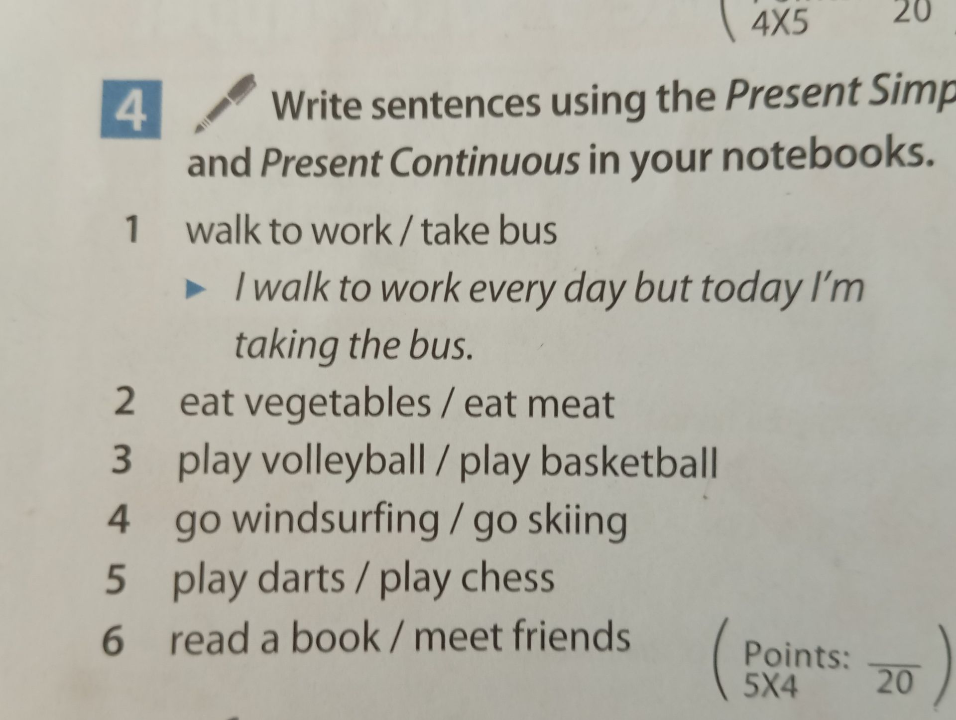 Фото задания: Write sentences using the Present Simple and Present Continuous in your notebooks.