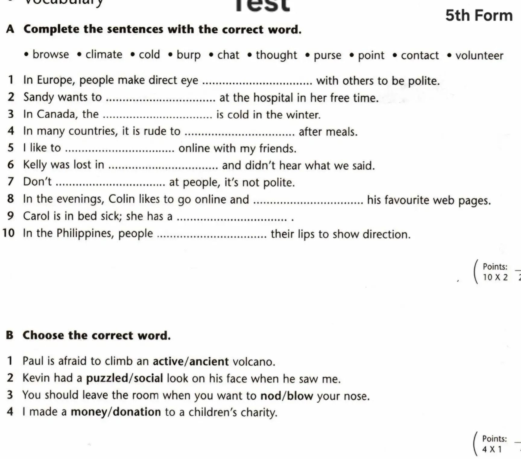 Фото задания: A Complete the sentences with the correct word. • browse • climate • cold • burp • chat • thought • purse • point • contact •…