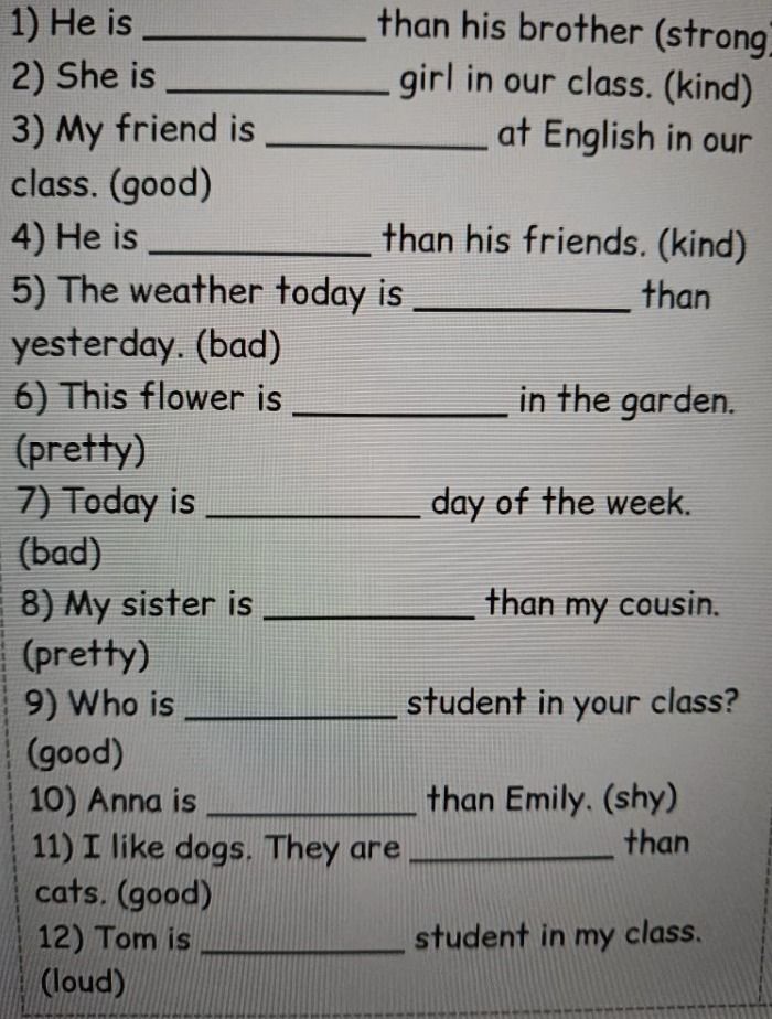 Фото задания: 12) Tom is ______ student in my class. (loud)