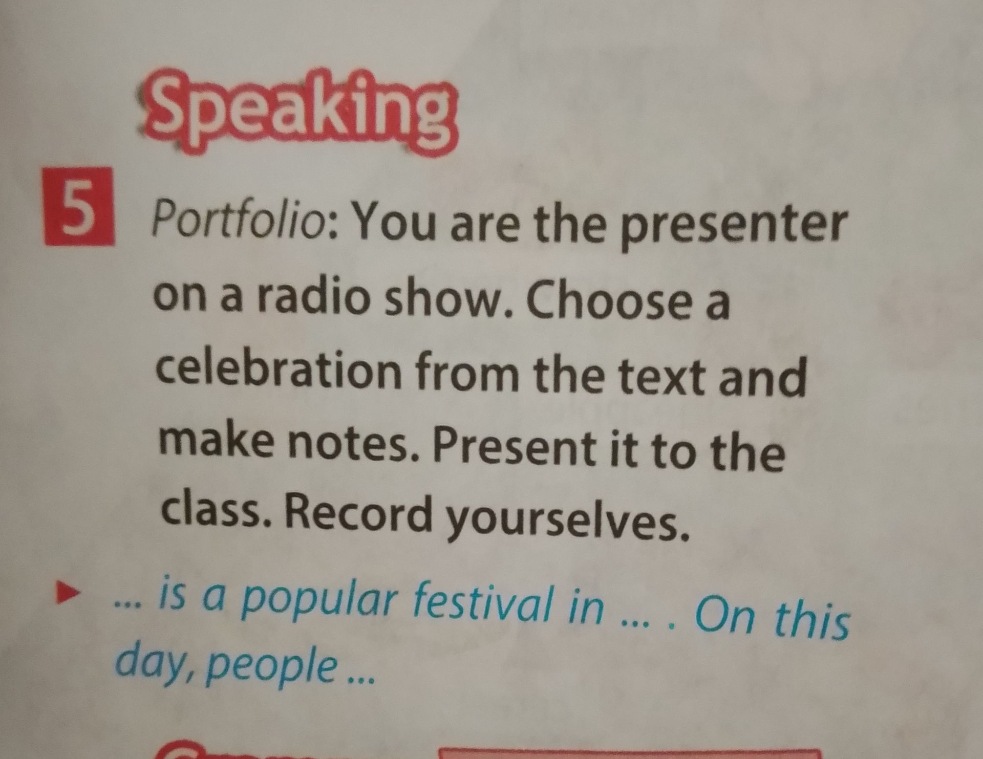 Фото задания: Speaking 5 Portfolio: You are the presenter on a radio show. Choose a celebration from the text and make notes. Present it to…
