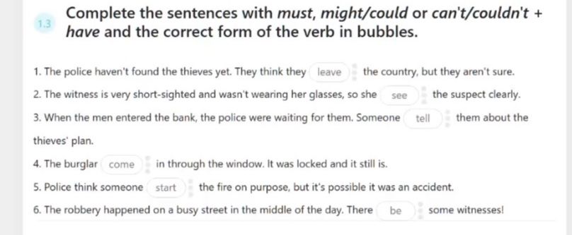 Фото задания: 4. The burglar come in through the window. It was locked and it still is.