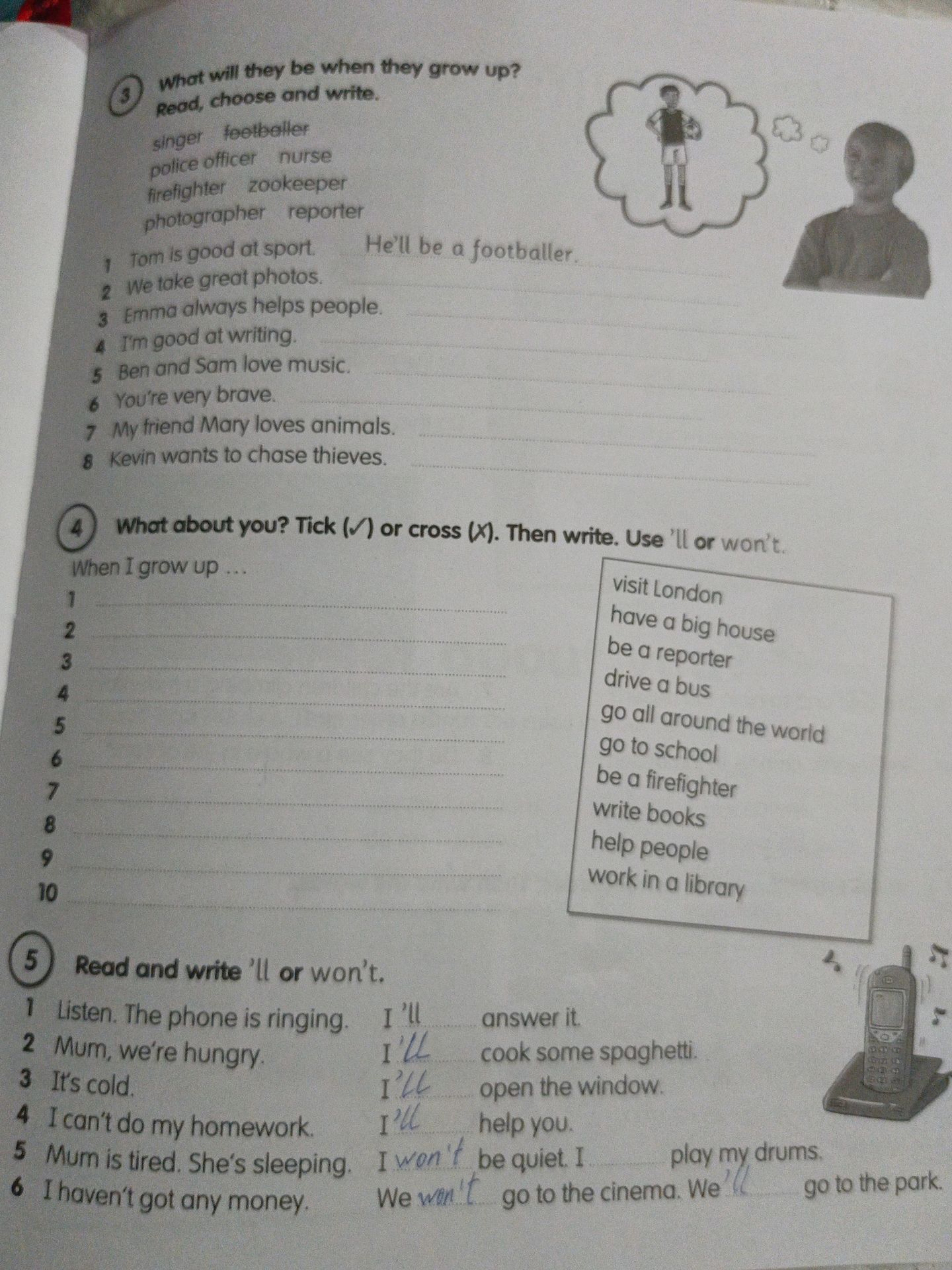 Фото задания: 4. What about you? Tick (✔) or cross (X). Then write. Use 'll or won't. When I grow up ... visit London have a big house be a…