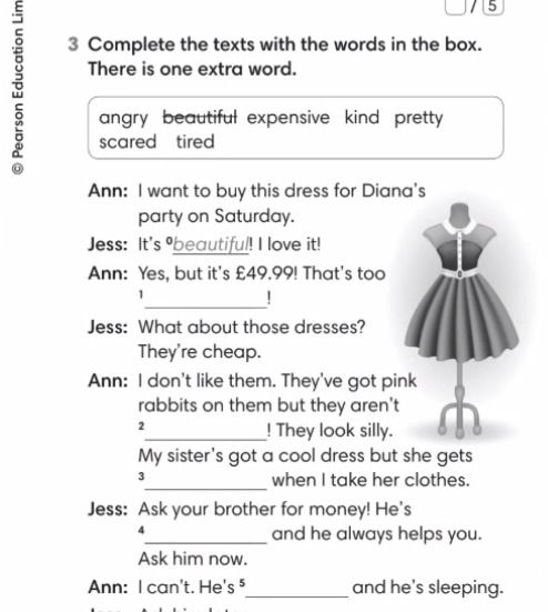 Фото задания: 3 Complete the texts with the words in the box. There is one extra word. angry beautiful expensive kind pretty scared tired…