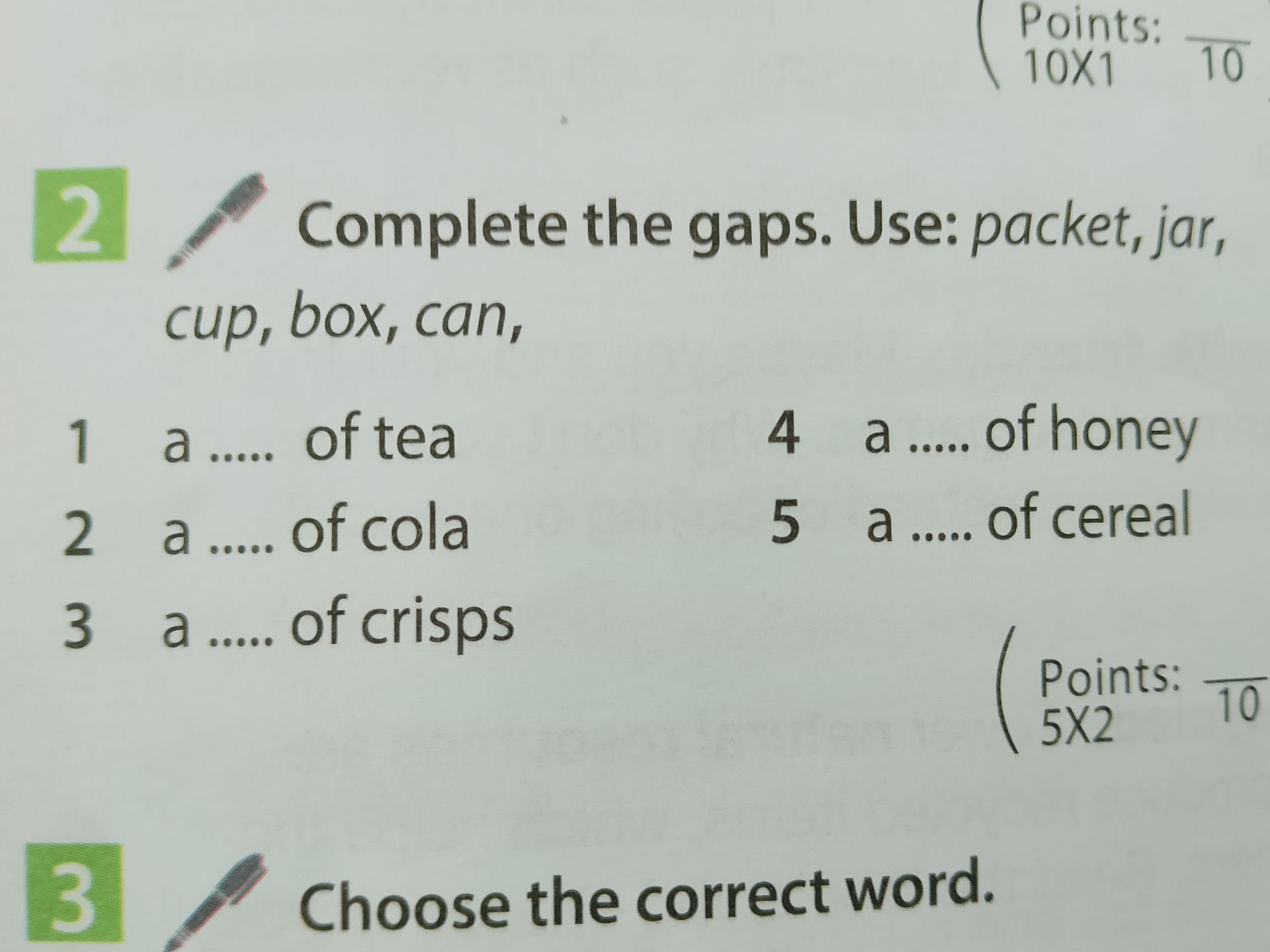 Фото задания: Complete the gaps. Use: packet, jar, cup, box, can, 1 a ..... of tea 2 a ..... of cola 3 a ..... of crisps 4 a ..... of honey…