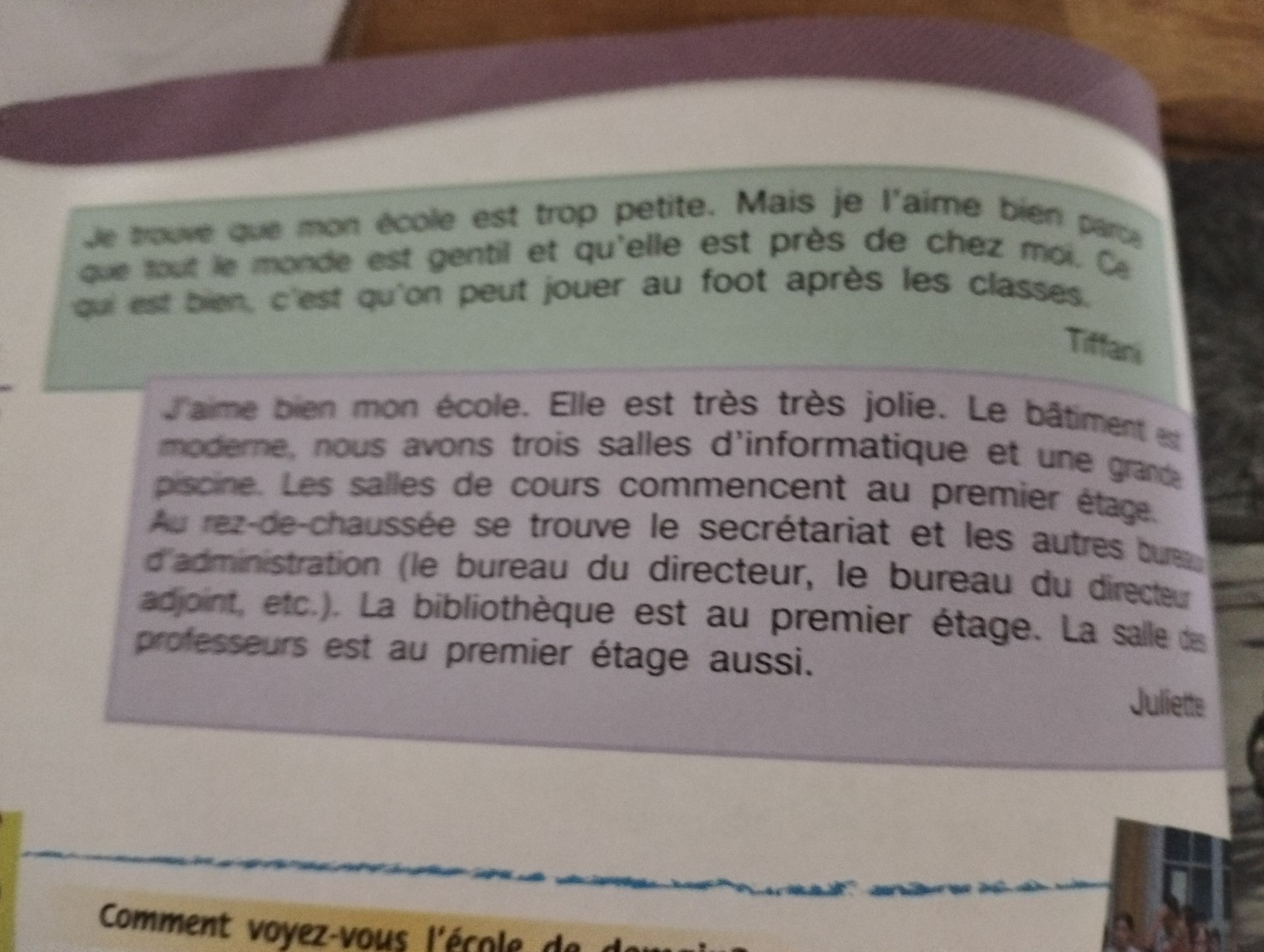 Фото задания: Je trouve que mon école est trop petite. Mais je l'aime bien parce que tout le monde est gentil et qu'elle est près de chez…