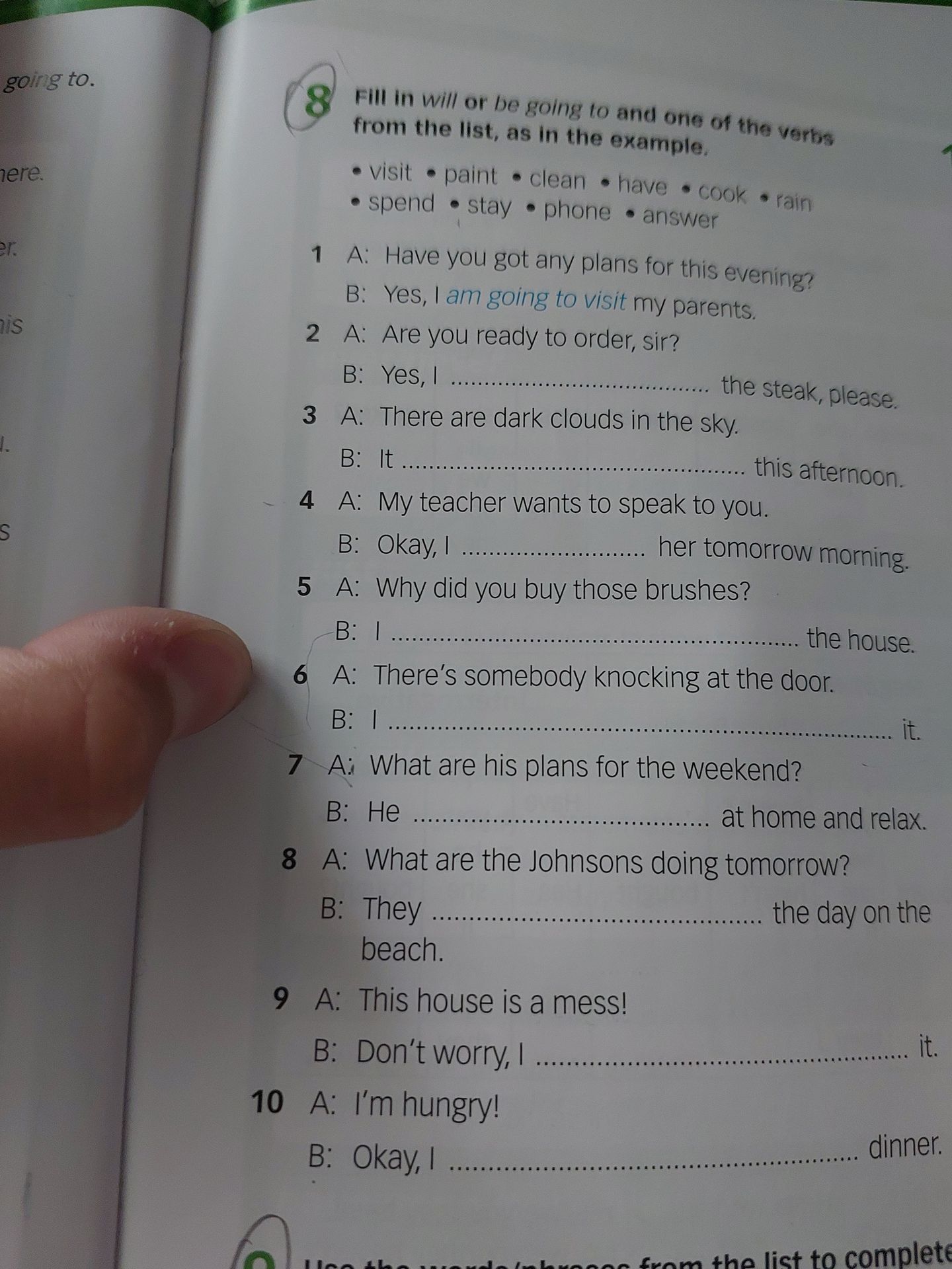 Фото задания: Fill in will or be going to and one of the verbs from the list, as in the example.