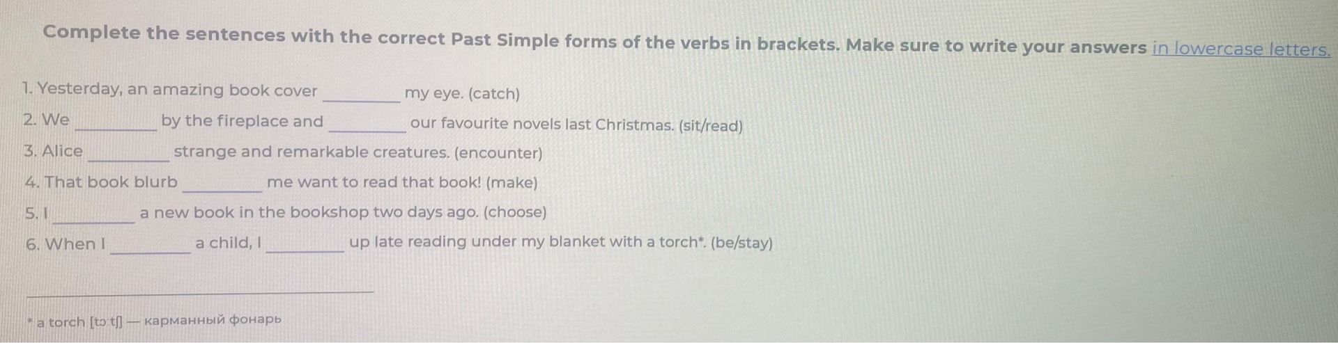 Фото задания: Complete the sentences with the correct Past Simple forms of the verbs in brackets. Make sure to write your answers in…