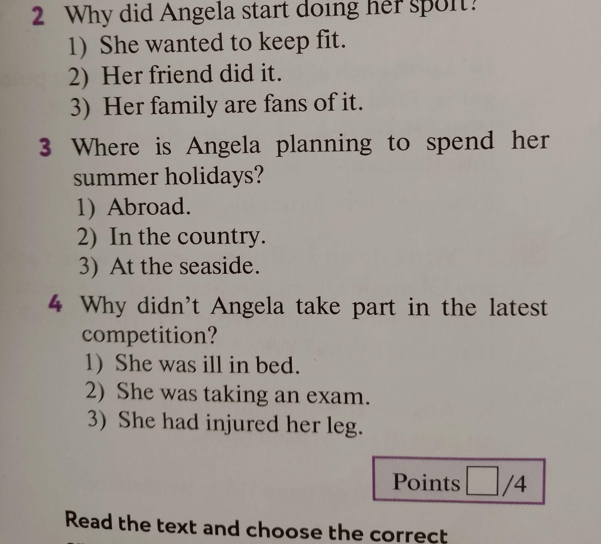 Фото задания: 4 Why didn't Angela take part in the latest competition? 1) She was ill in bed. 2) She was taking an exam. 3) She had injured…
