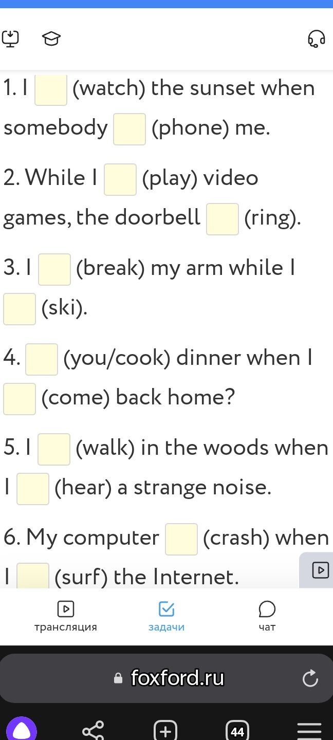 Фото задания: 2. While I ______ (play) video games, the doorbell ______ (ring).