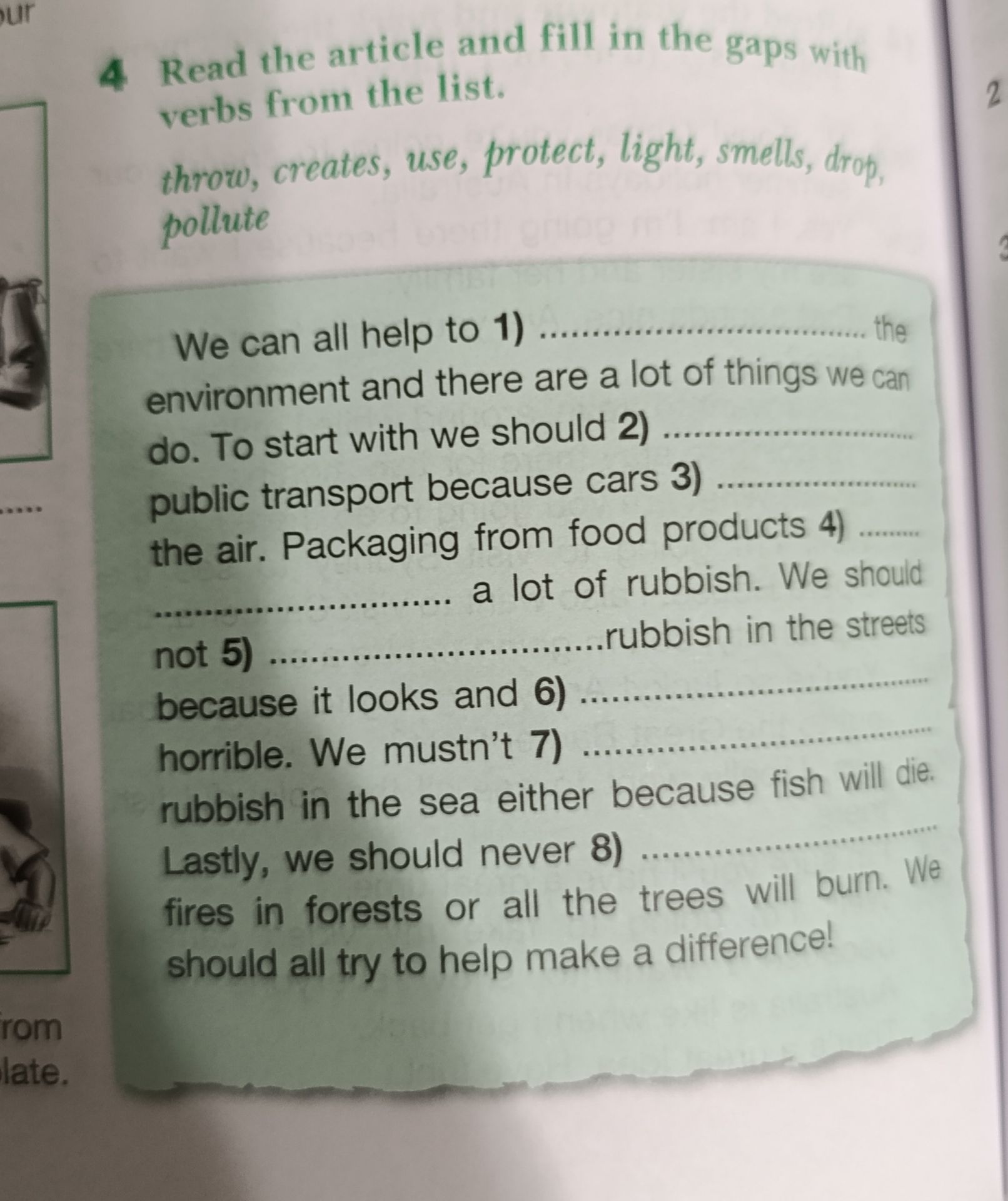 Фото задания: Read the article and fill in the gaps with verbs from the list. throw, creates, use, protect, light, smells, drop, pollute We…
