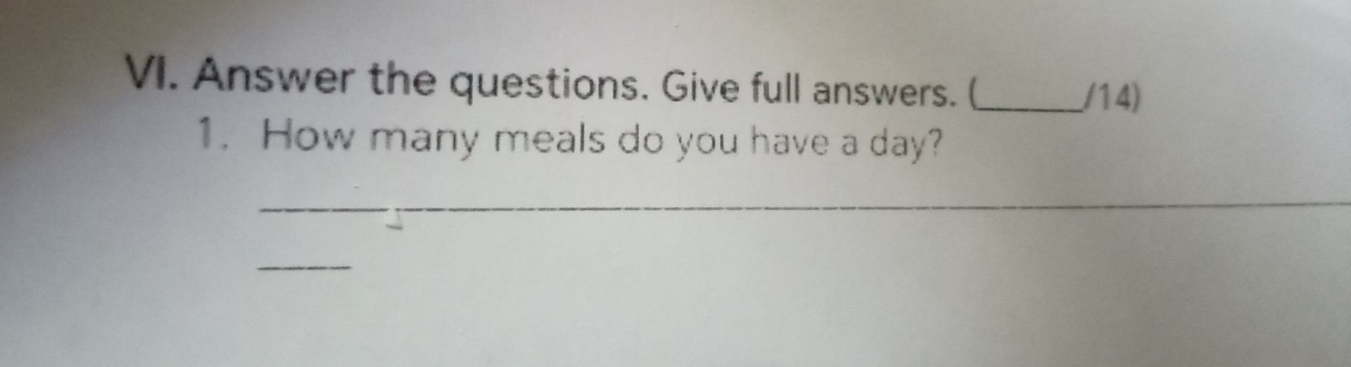 Фото задания: VI. Answer the questions. Give full answers. ( /14) 1. How many meals do you have a day?