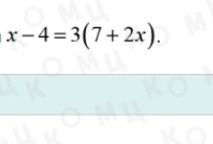 Фото задания: Решите уравнение: x - 4 = 3(7 + 2x).