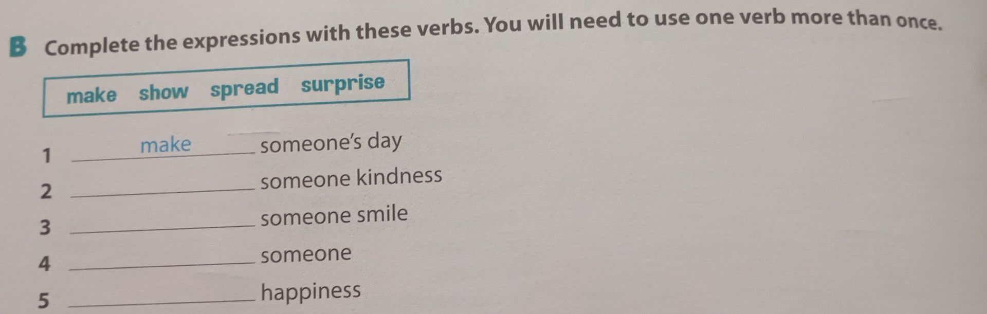 Фото задания: Complete the expressions with these verbs. You will need to use one verb more than once.