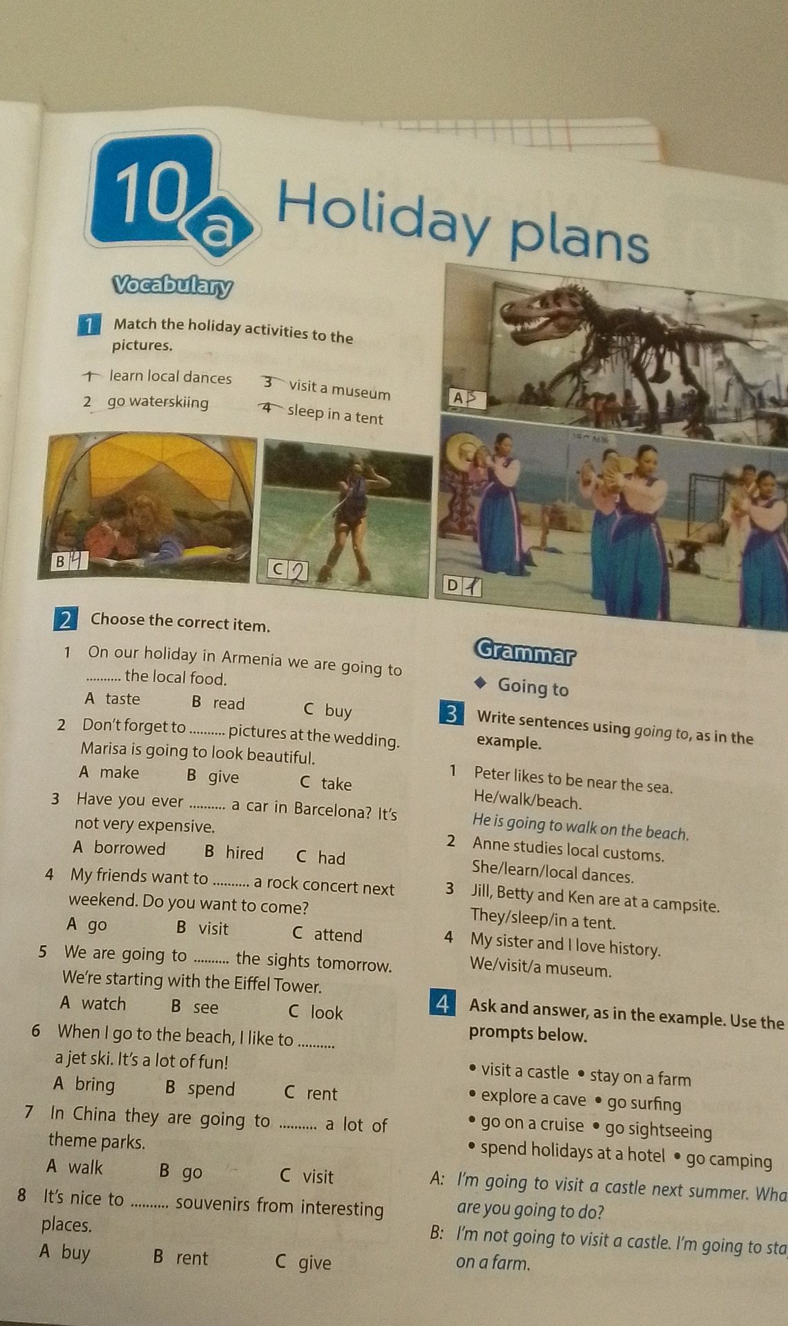 Фото задания: 3 Write sentences using going to, as in the example. 1 Peter likes to be near the sea. He/walk/beach. 2 Anne studies local…