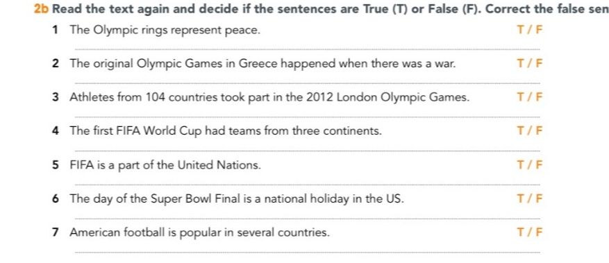 Фото задания: 2 The original Olympic Games in Greece happened when there was a war.