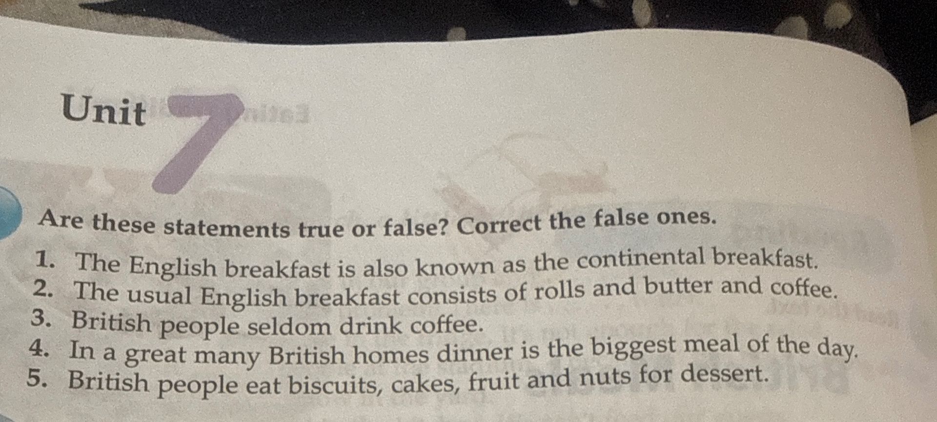 Фото задания: Are these statements true or false? Correct the false ones. 1. The English breakfast is also known as the continental…