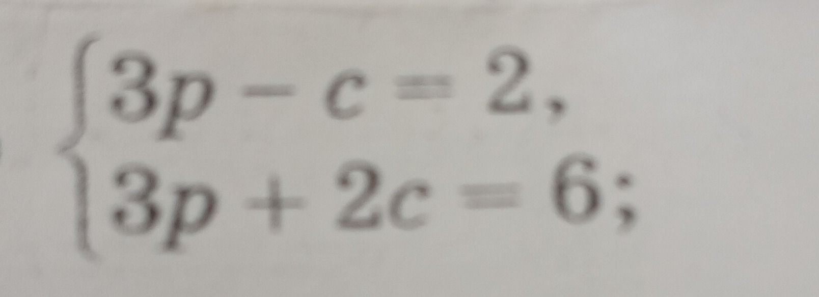 Фото задания: Solve the system of equations: { 3p - c = 2, 3p + 2c = 6