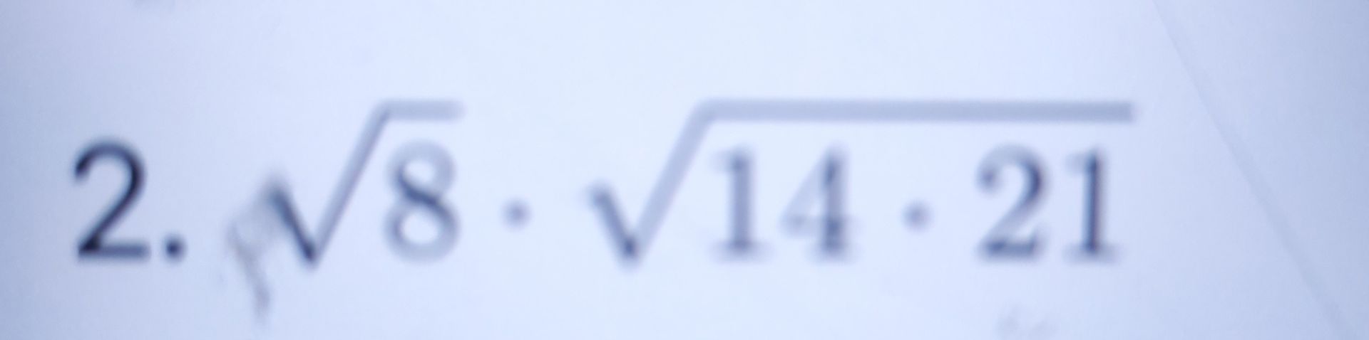 Фото задания: 2. \(\sqrt{8} \cdot \sqrt{14} \cdot 21\)