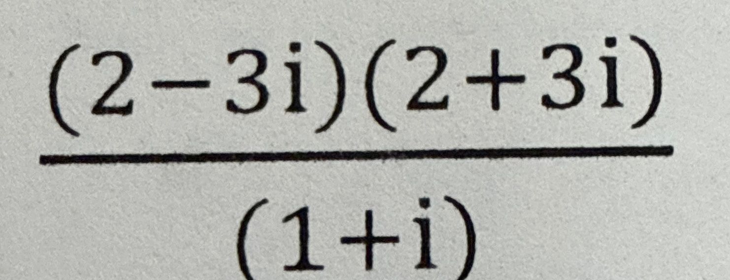 Фото задания: Simplify the expression: (2-3i)(2+3i) / (1+i)