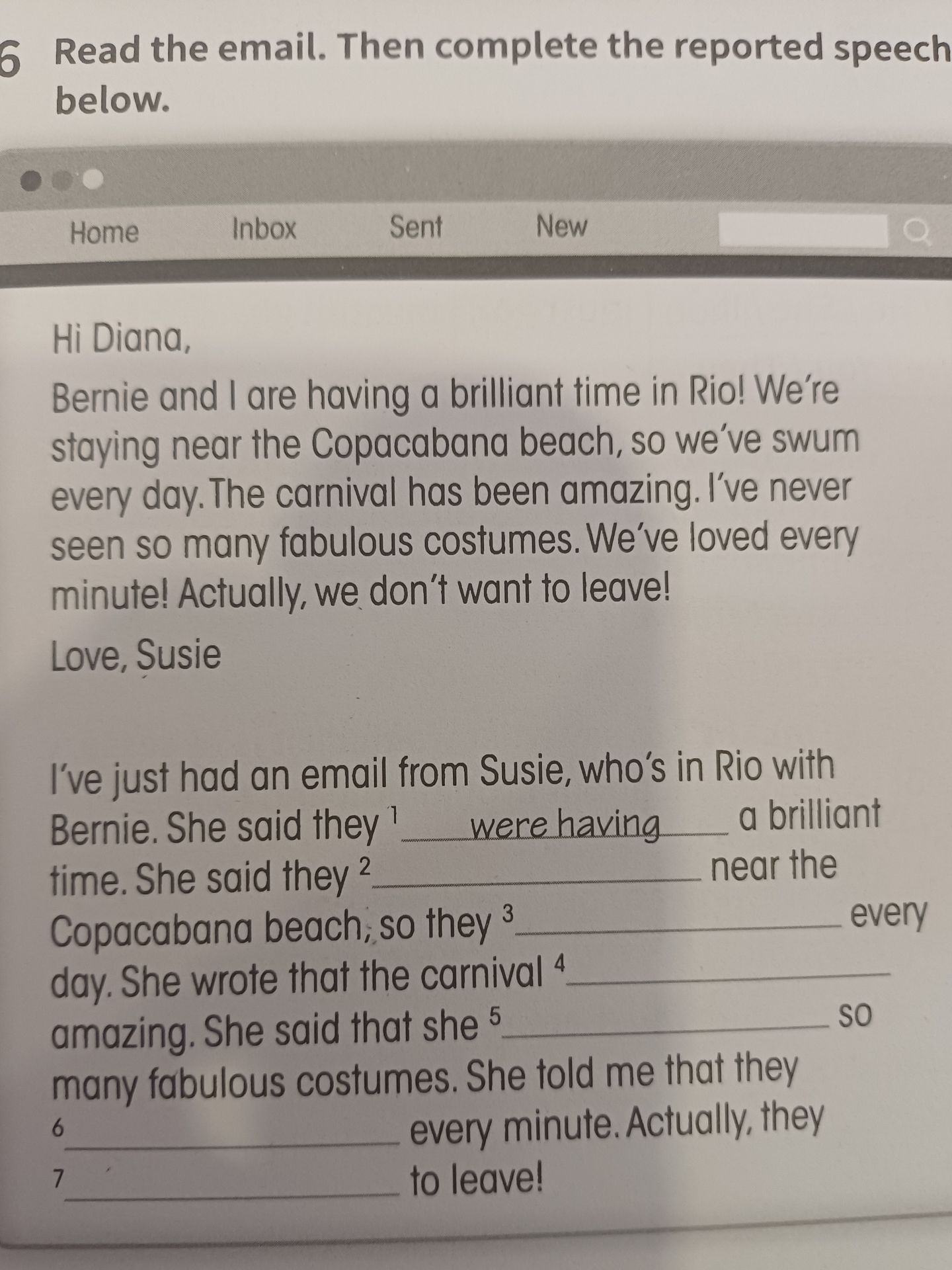 Фото задания: I've just had an email from Susie, who's in Rio with Bernie. She said they ________ were having a brilliant time. She said…