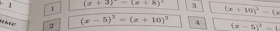 Фото задания: 1. (x+3)² = (x+8)² 2. (x-5)² = (x+10)² 3. (x+10)² = (x 4. (x-5)² = (x