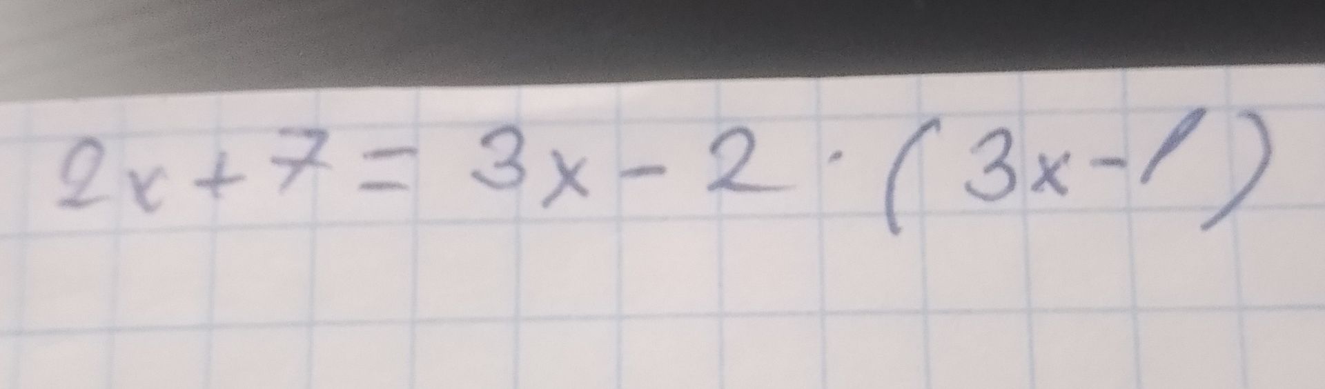 Фото задания: 2x + 7 = 3x - 2 * (3x - 1)
