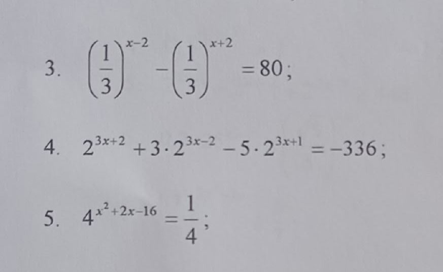 Фото задания: 3. \(\left(\frac{1}{3}\right)^{x-2} - \left(\frac{1}{3}\right)^{x+2} = 80;\)