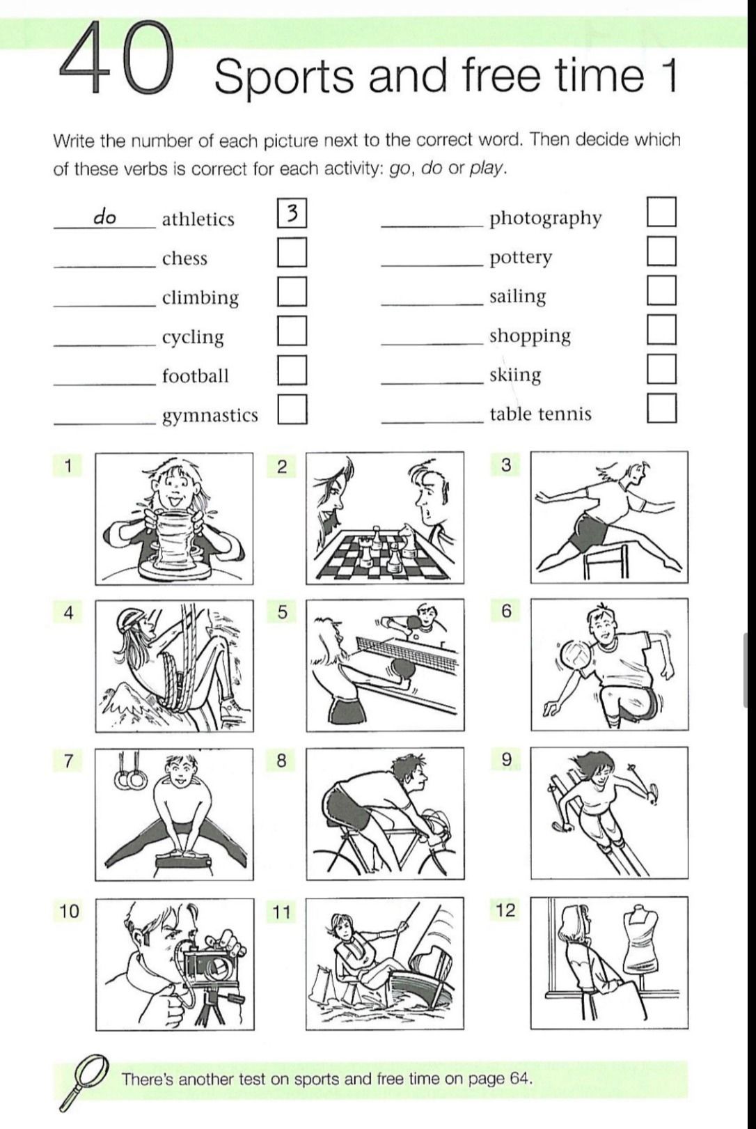 Фото задания: Write the number of each picture next to the correct word. Then decide which of these verbs is correct for each activity: go,…
