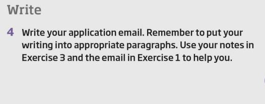 Фото задания: 4 Write your application email. Remember to put your writing into appropriate paragraphs. Use your notes in Exercise 3 and…